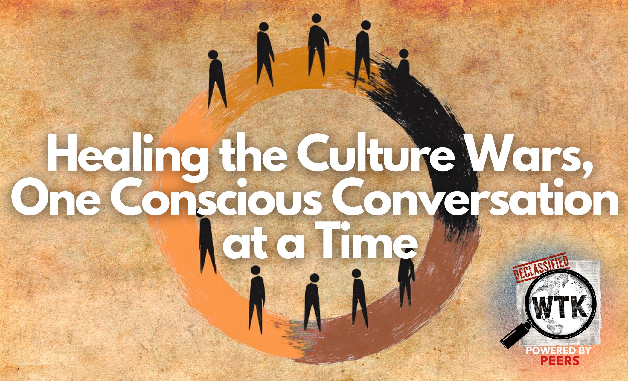 Healing the Culture Wars–One Conscious Conversation at a Time