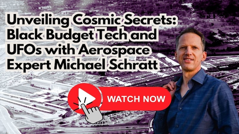 Unveiling Cosmic Secrets: Black Budget Tech and UFOs with Aerospace Expert Michael Schratt