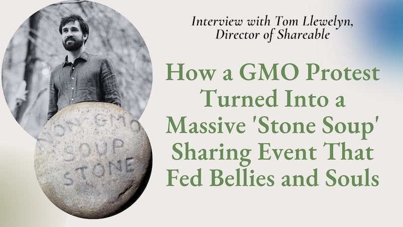 How a GMO Protest Turned Into a Massive Stone Soup Sharing Event That Fed Bellies and Souls